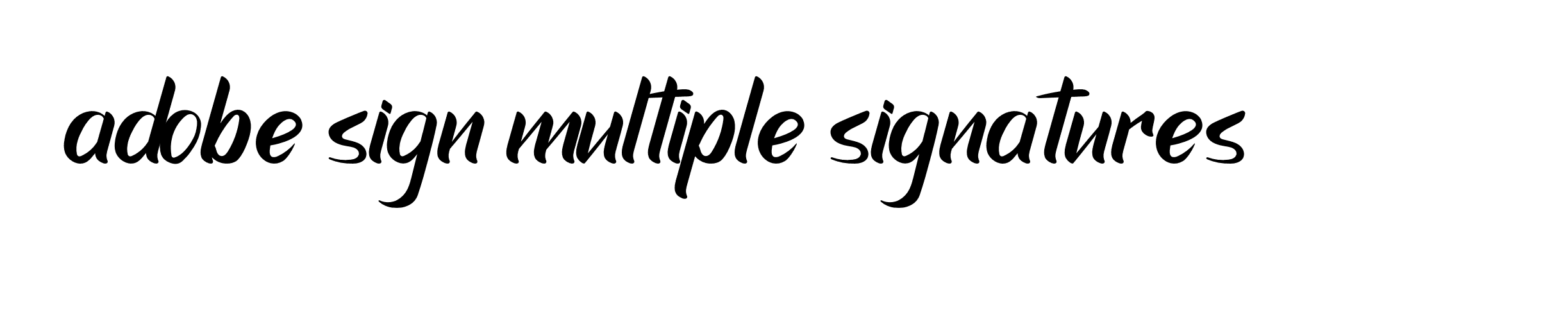 how to use adobe sign for multiple signatures